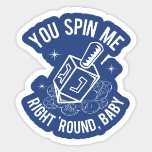 You Spin Me Right Round Sticker